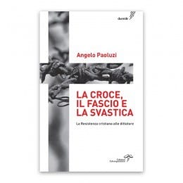 La croce, il fascio e la svastica, angelo paoluzzi